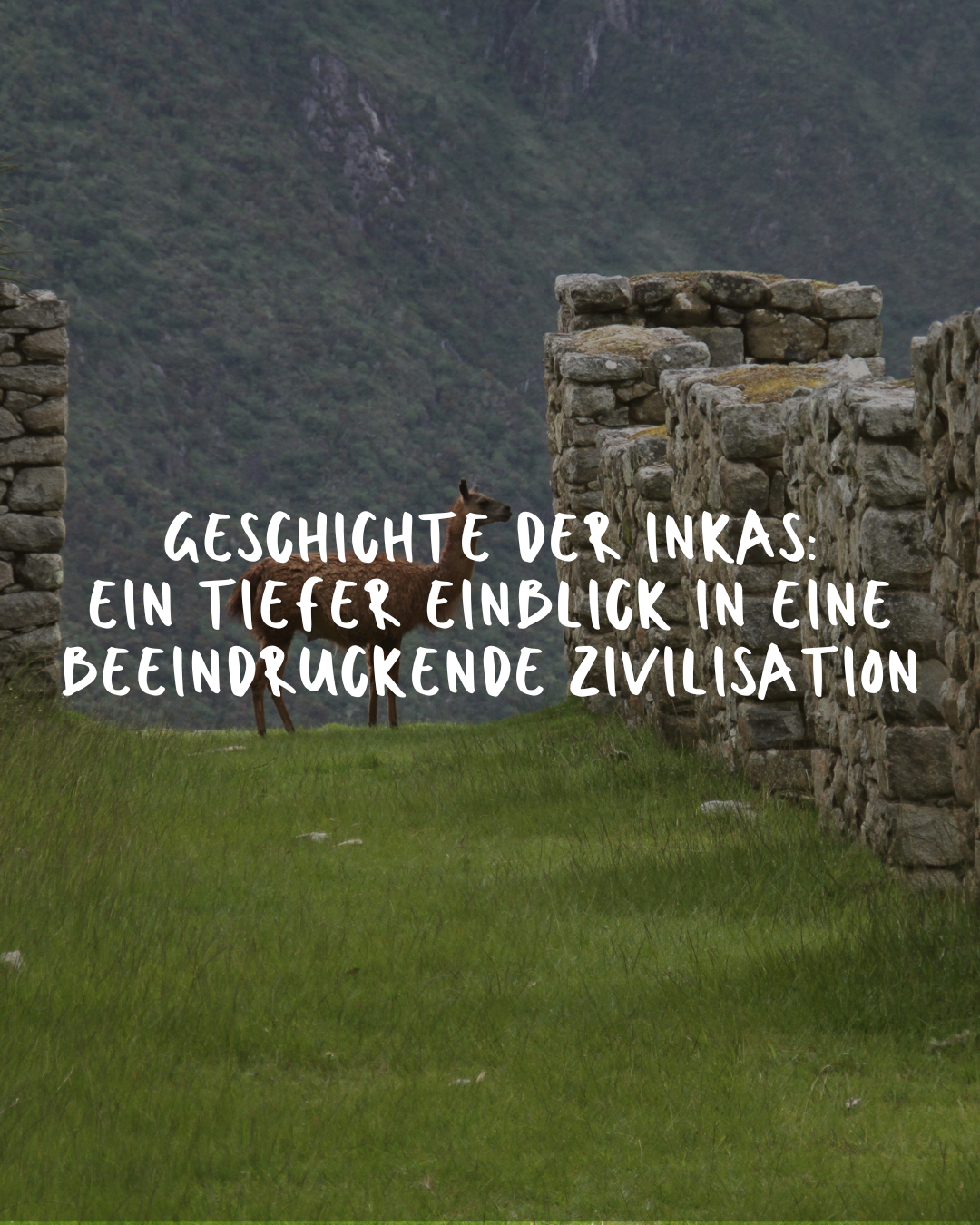 Geschichte der Inkas: Ein tiefer Einblick in eine beeindruckende Zivilisation