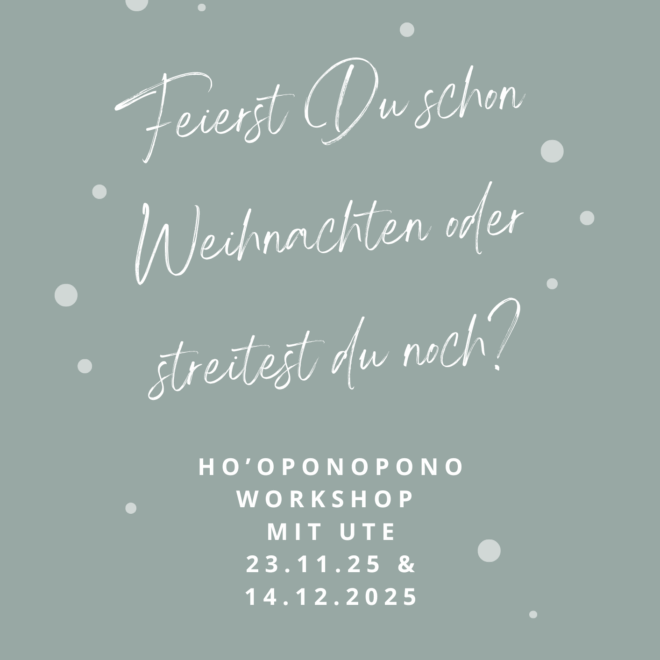 Ho’oponopono Workshop Special mit Ute