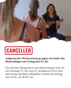 Aufgrund der Wetterwarnung sagen wir leider das Mantrasingen am Freitag den 9.1. ab!